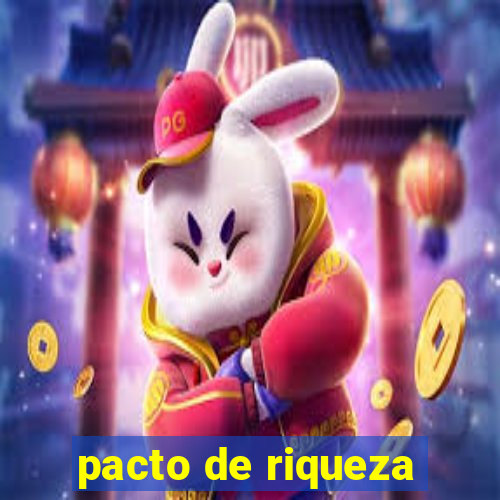 pacto de riqueza